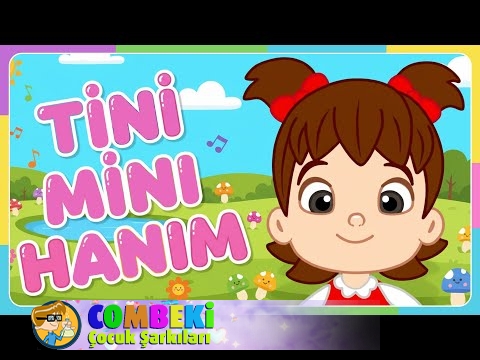 Tinimini Hanım - Çocuk Şarkısı